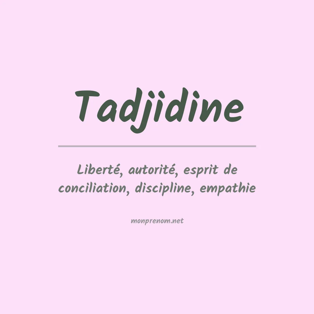 Signification du prénom Tadjidine