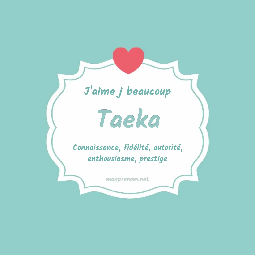 J'aime beaucoup Taeka