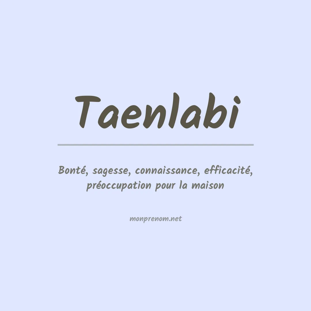 Signification du prénom Taenlabi