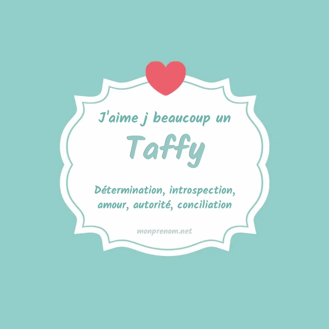J'aime beaucoup Taffy