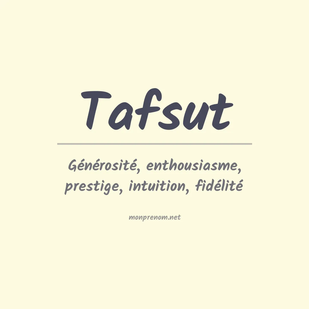 Signification du prénom Tafsut
