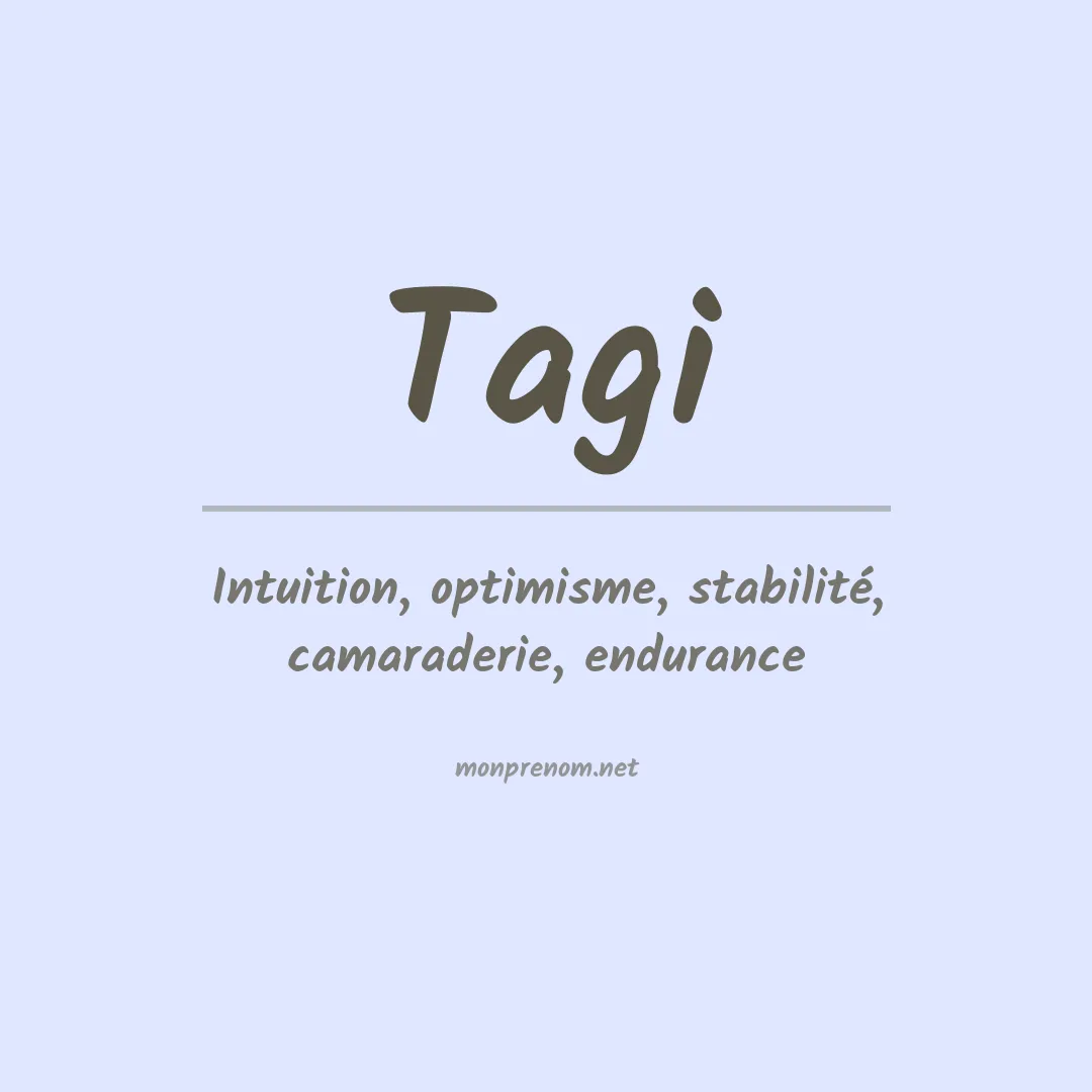 Signification du prénom Tagi