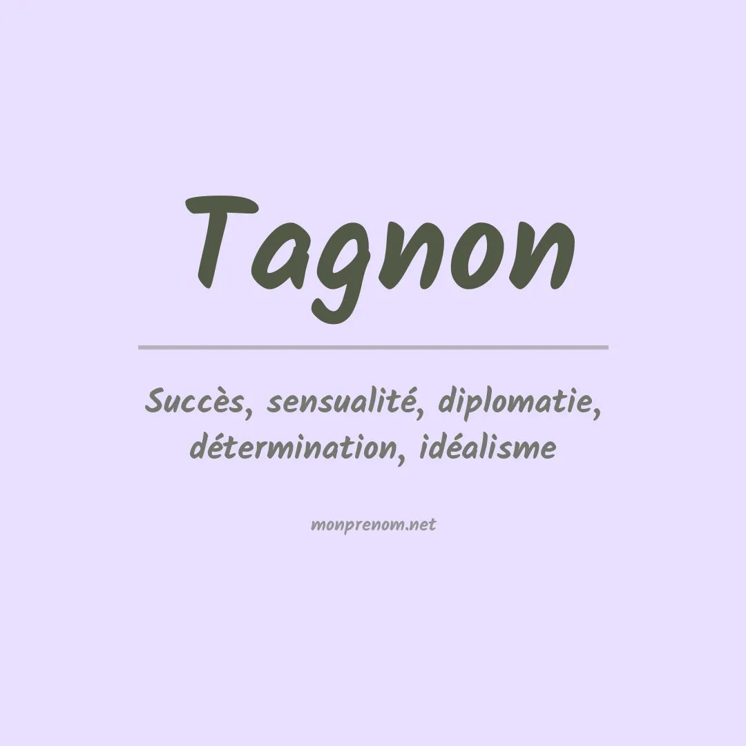Signification du prénom Tagnon