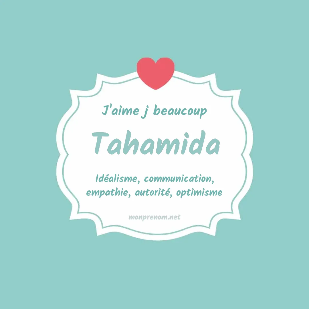 J'aime beaucoup Tahamida