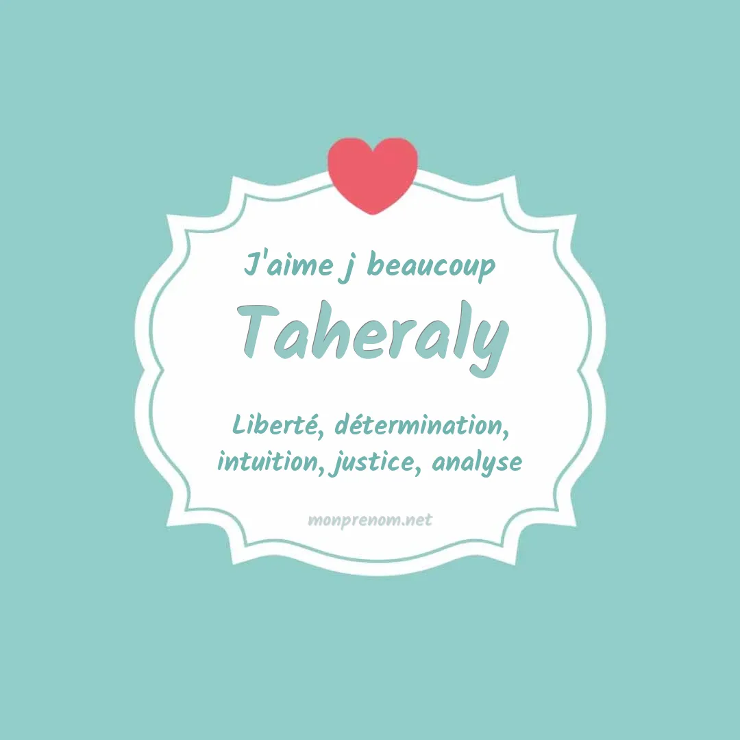J'aime beaucoup Taheraly