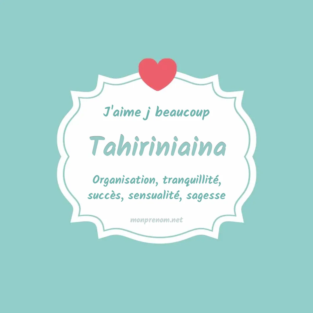 J'aime beaucoup Tahiriniaina