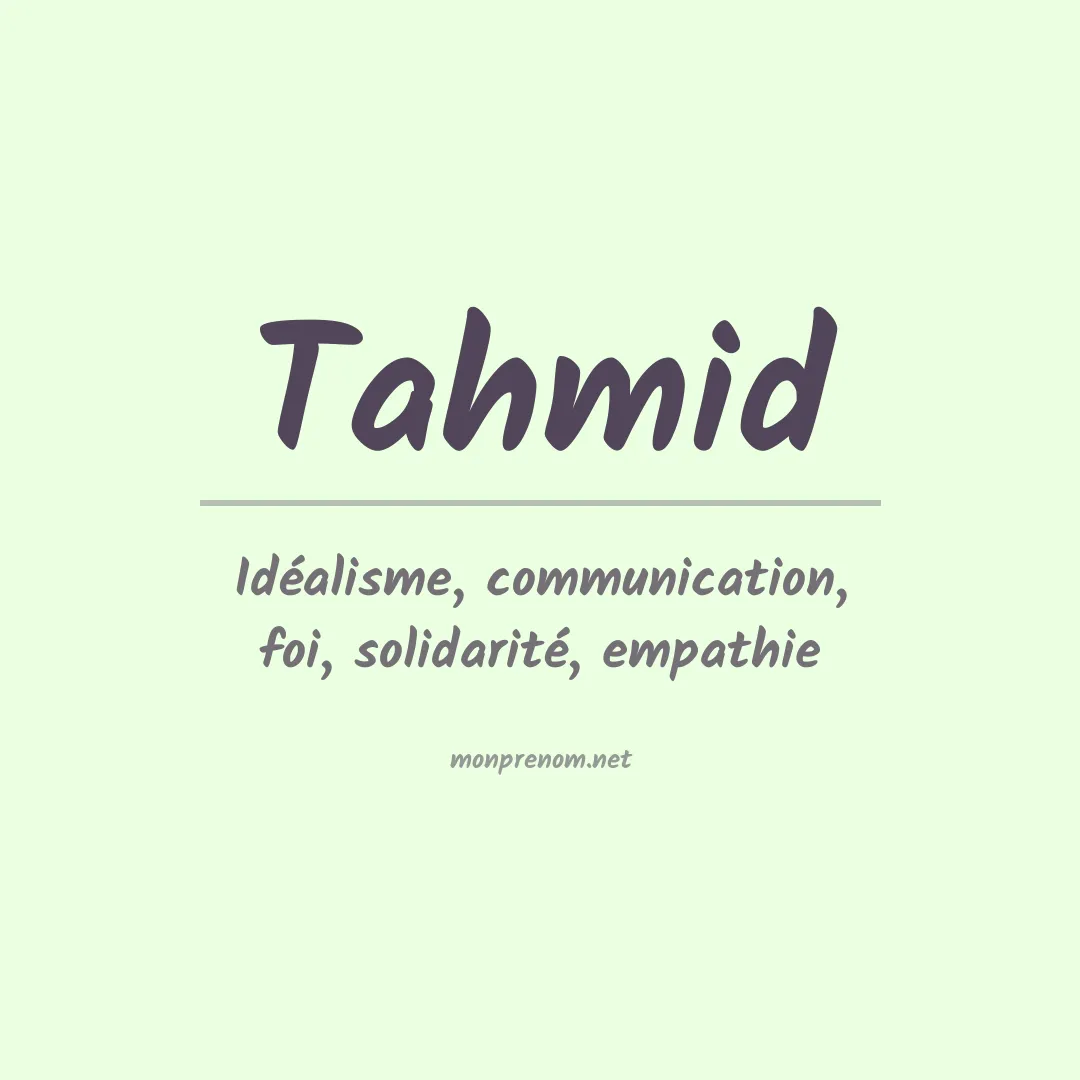 Signification du prénom Tahmid