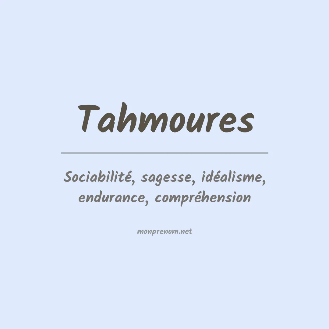 Signification du prénom Tahmoures