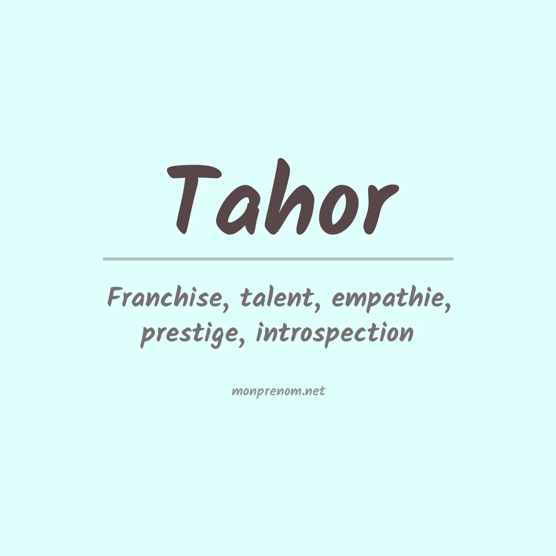 Signification du prénom Tahor