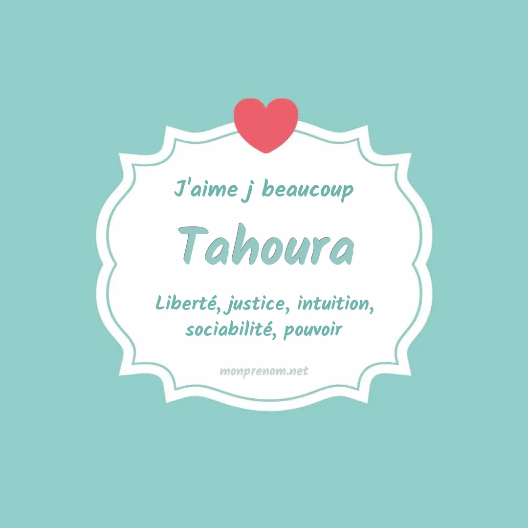 J'aime beaucoup Tahoura