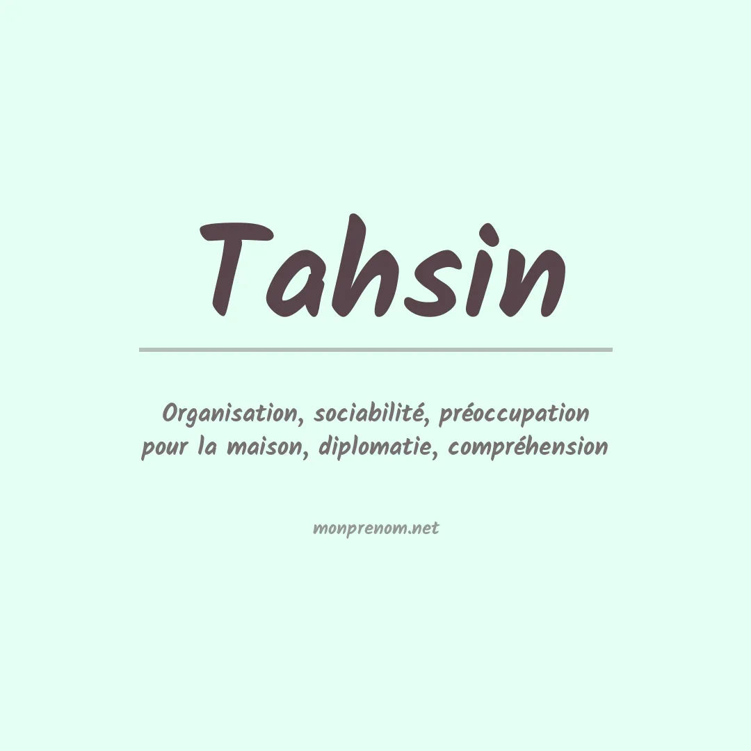 Signification du prénom Tahsin