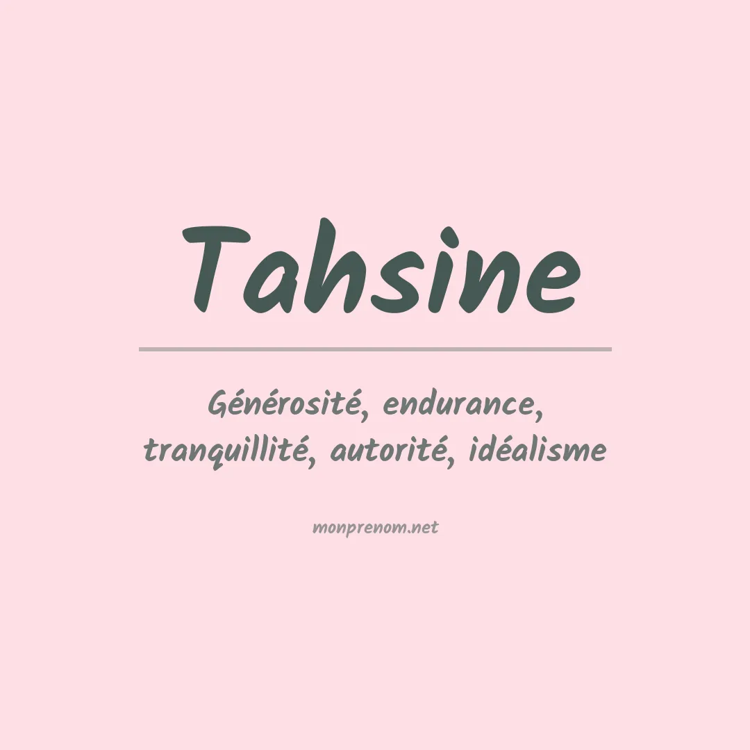 Signification du prénom Tahsine