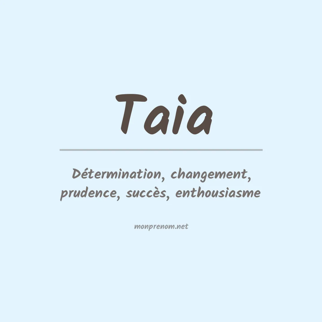 Signification du prénom Taia