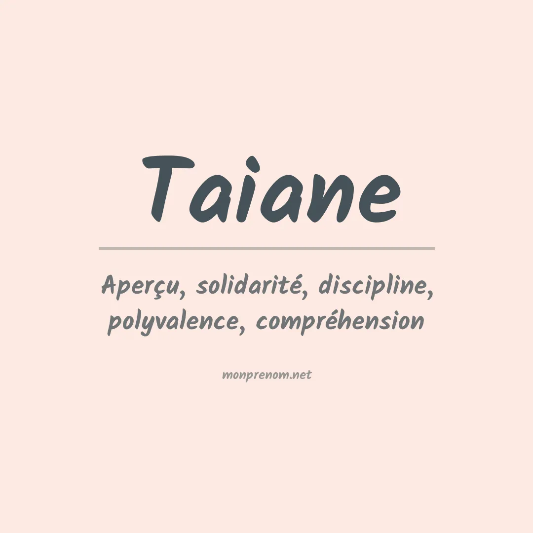 Signification du prénom Taiane