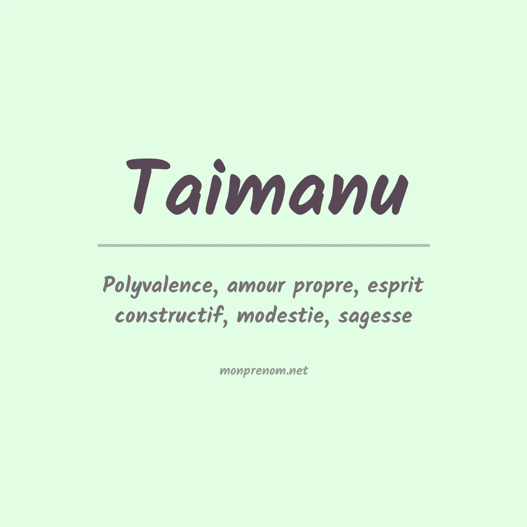 Signification du prénom Taimanu
