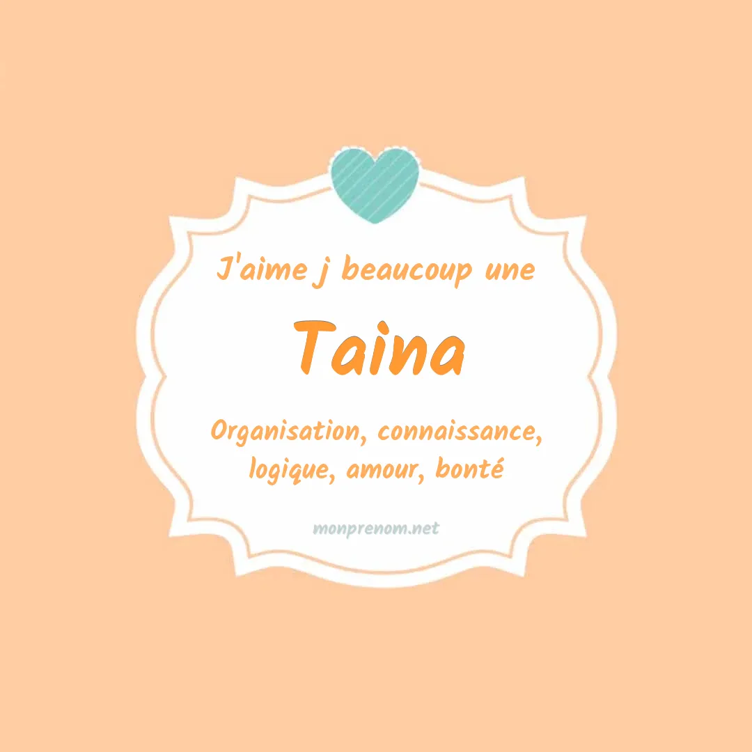 J'aime beaucoup Taina