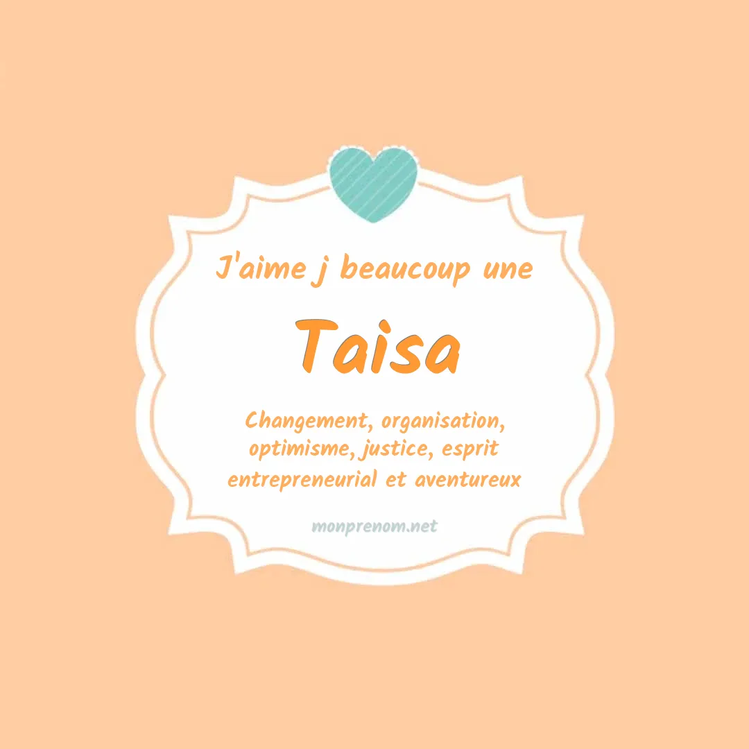 J'aime beaucoup Taisa