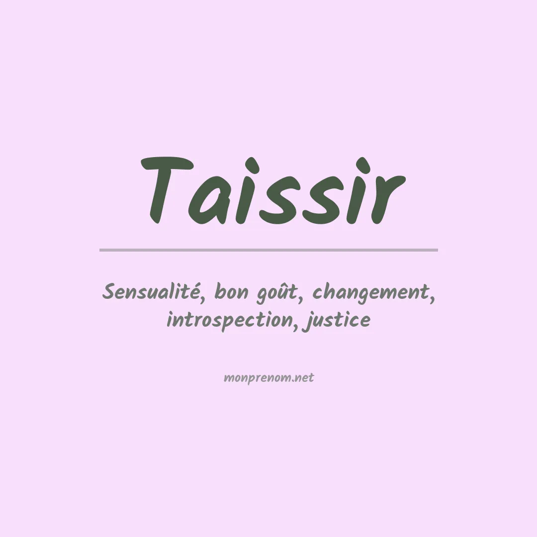 Signification du prénom Taissir