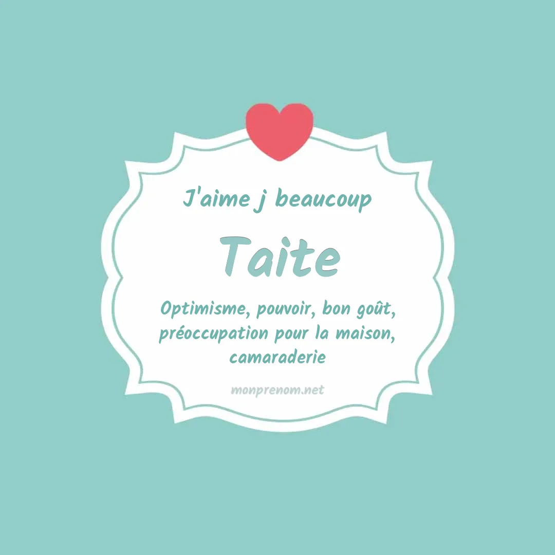 J'aime beaucoup Taite