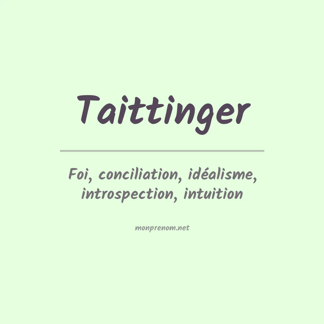 Signification du prénom Taittinger