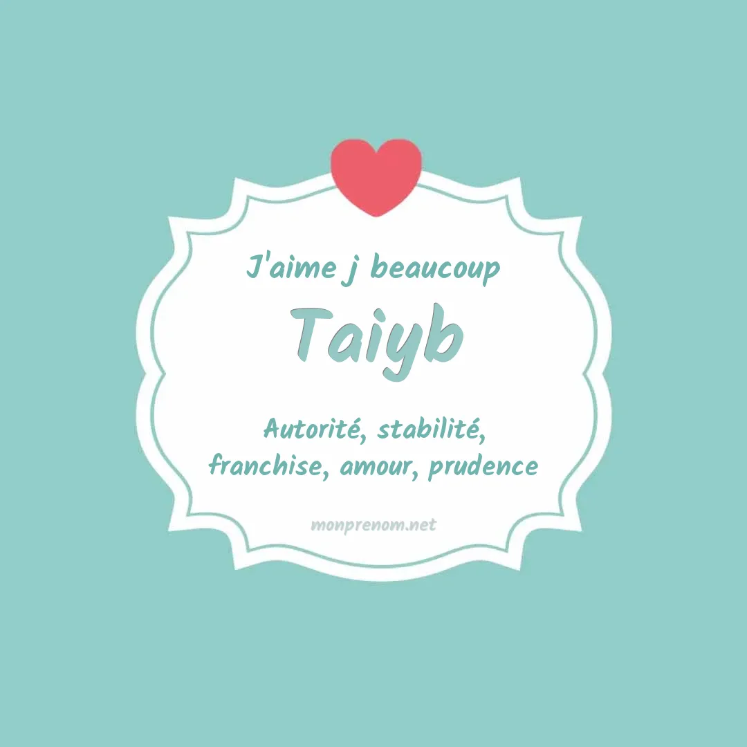 J'aime beaucoup Taiyb