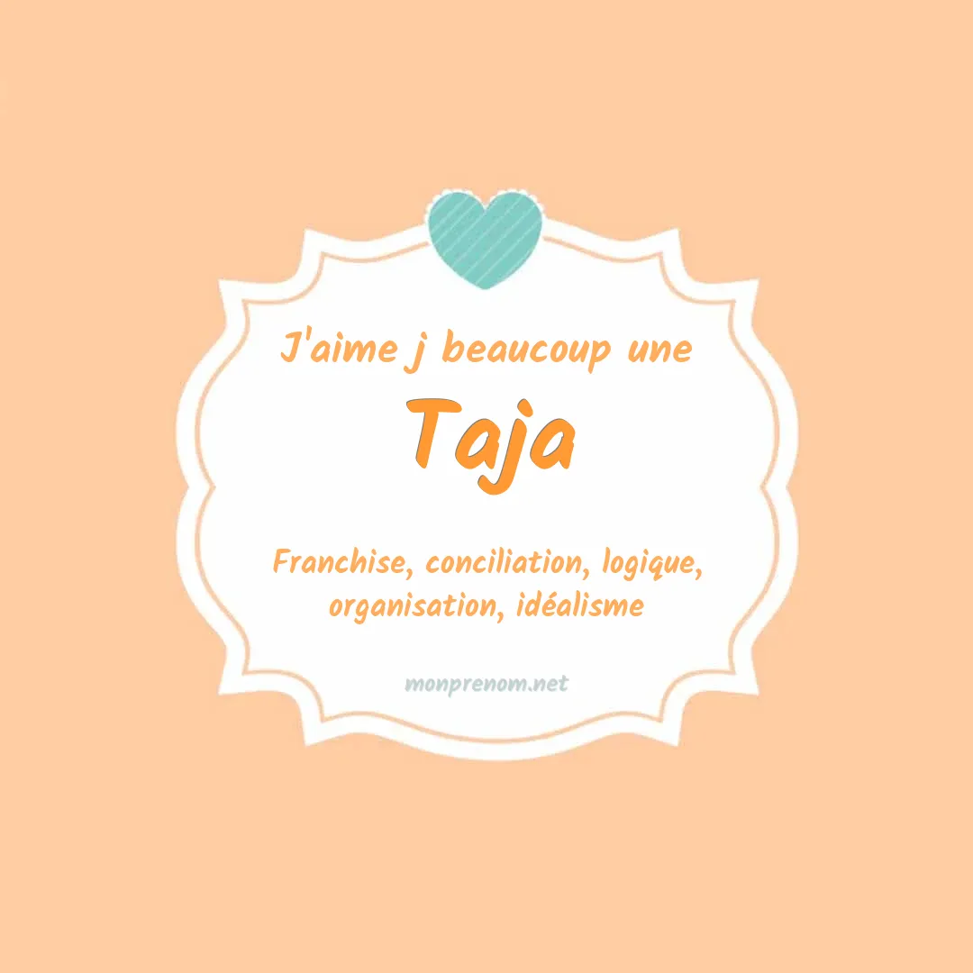 J'aime beaucoup Taja