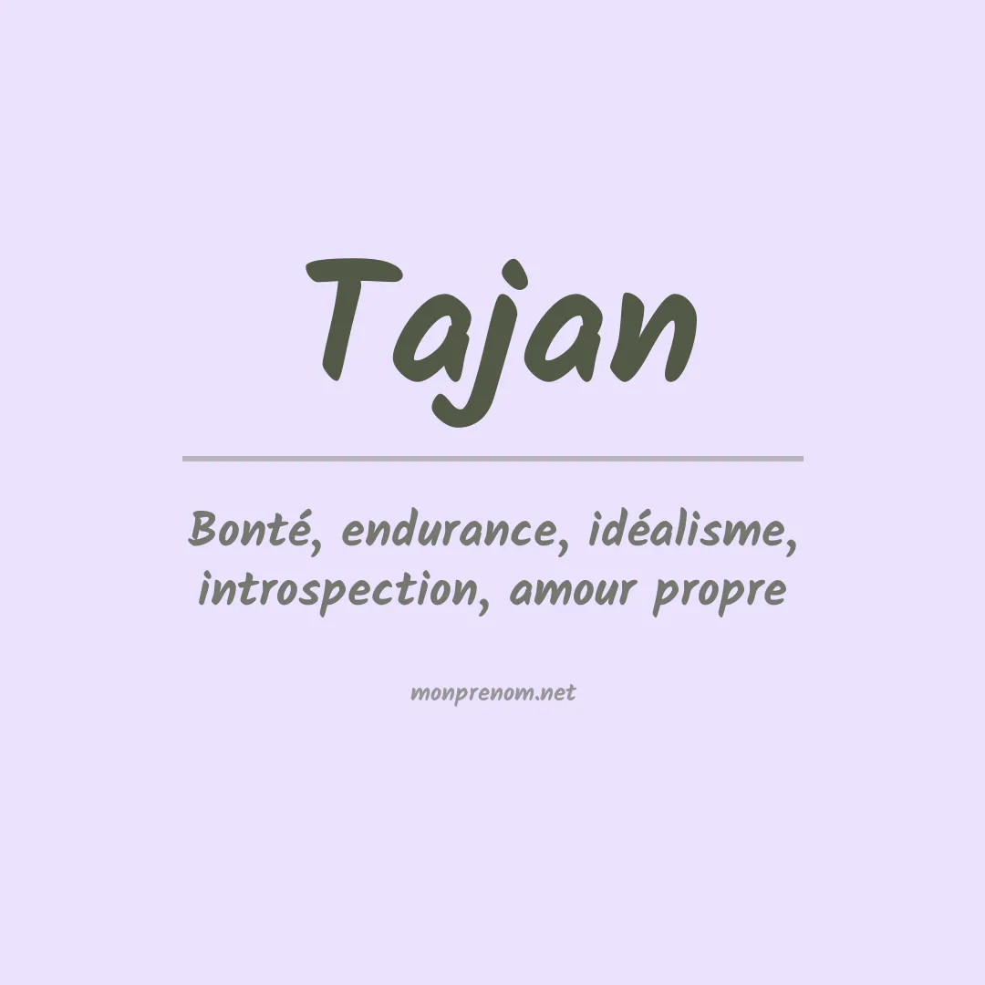 Signification du prénom Tajan