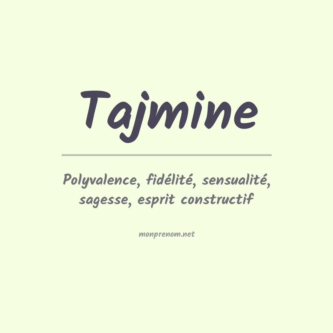 Signification du prénom Tajmine