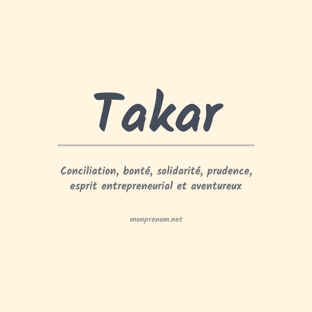 Signification du prénom Takar