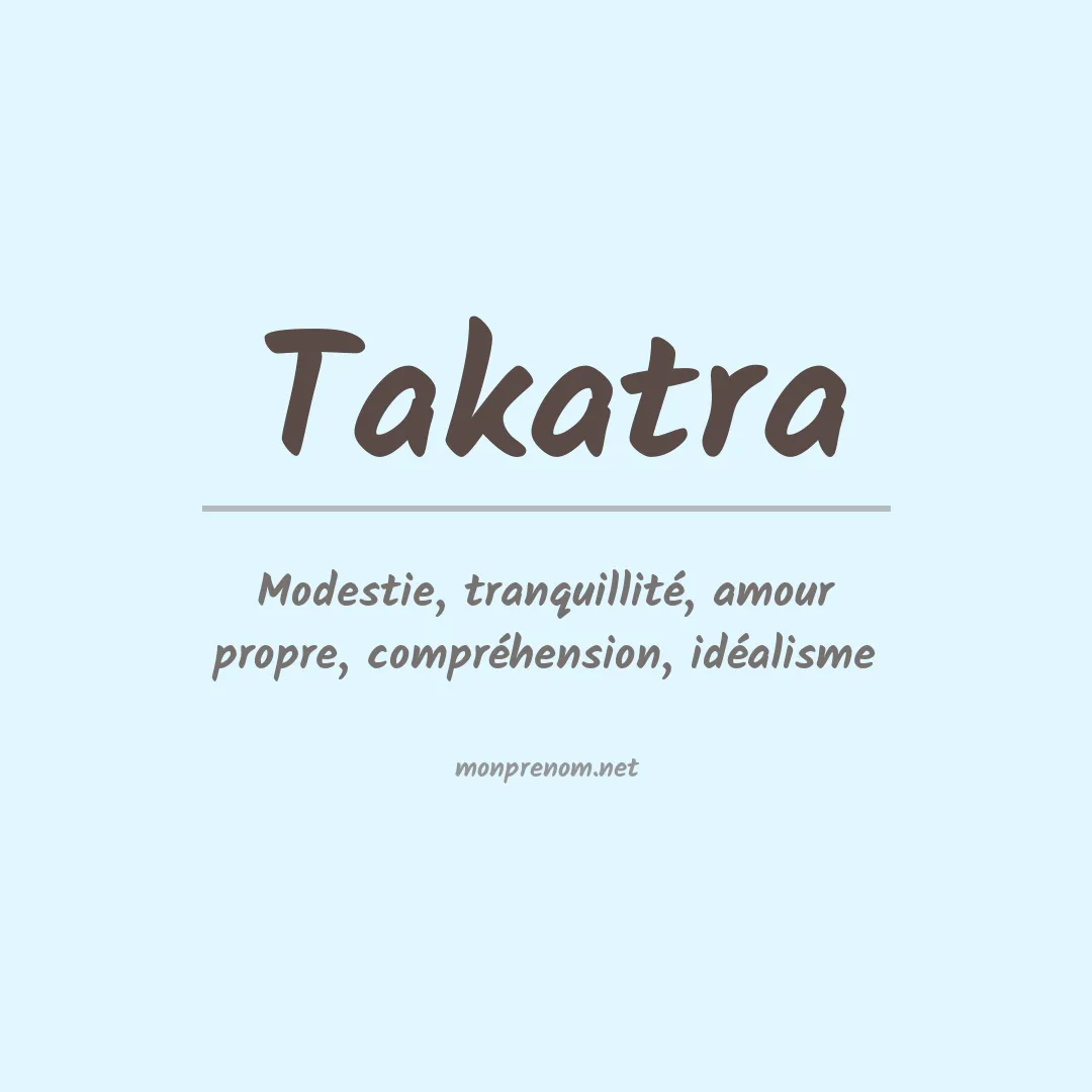 Signification du prénom Takatra