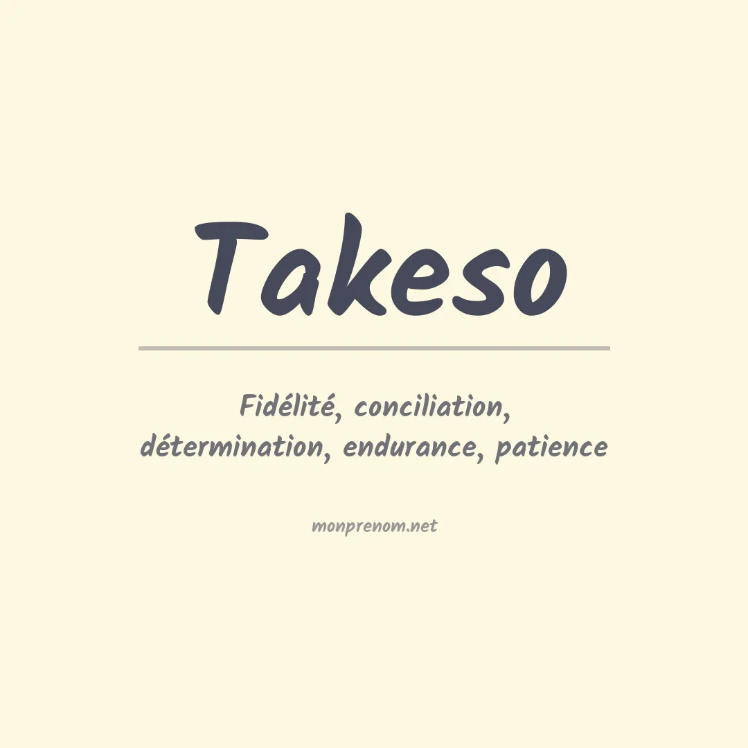 Signification du prénom Takeso