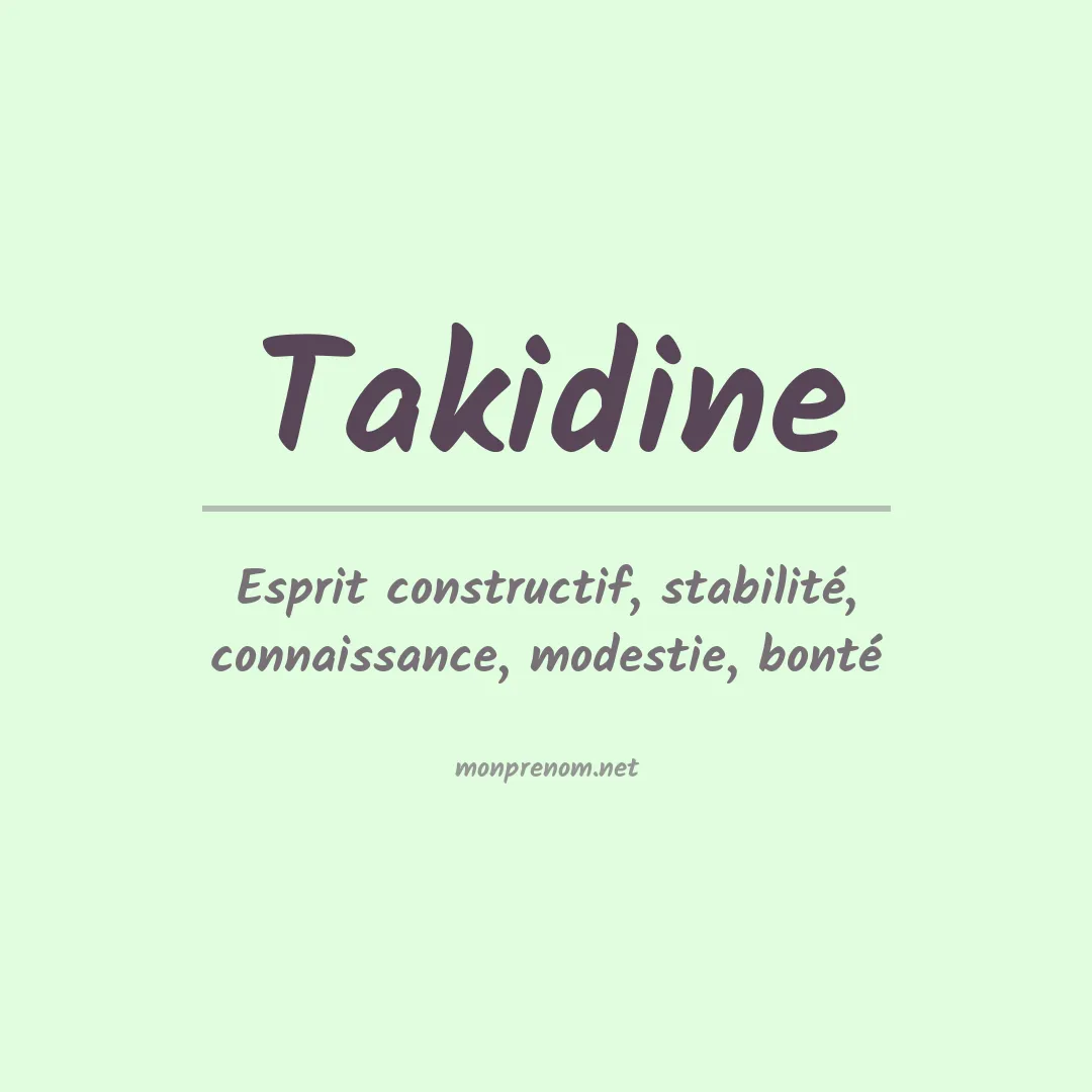 Signification du prénom Takidine