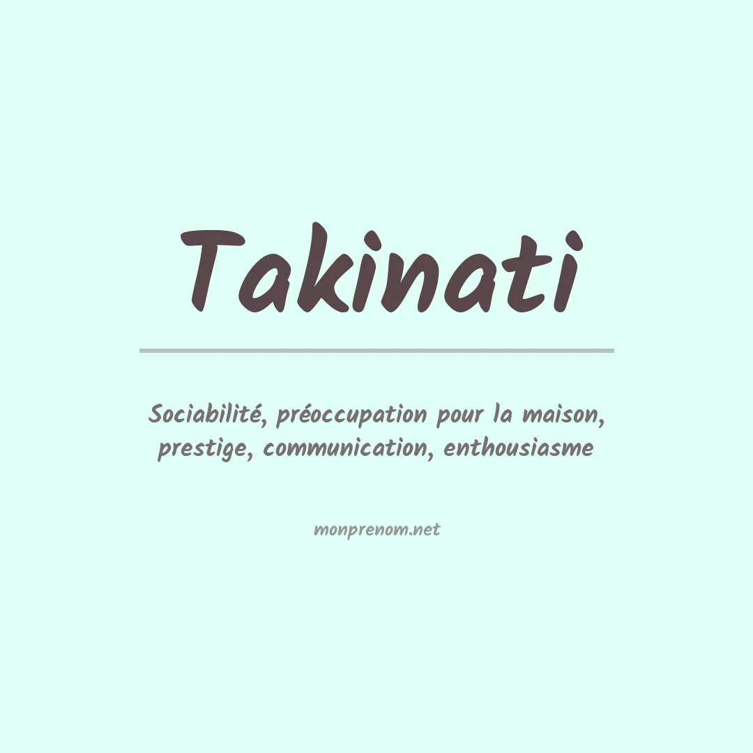 Signification du prénom Takinati