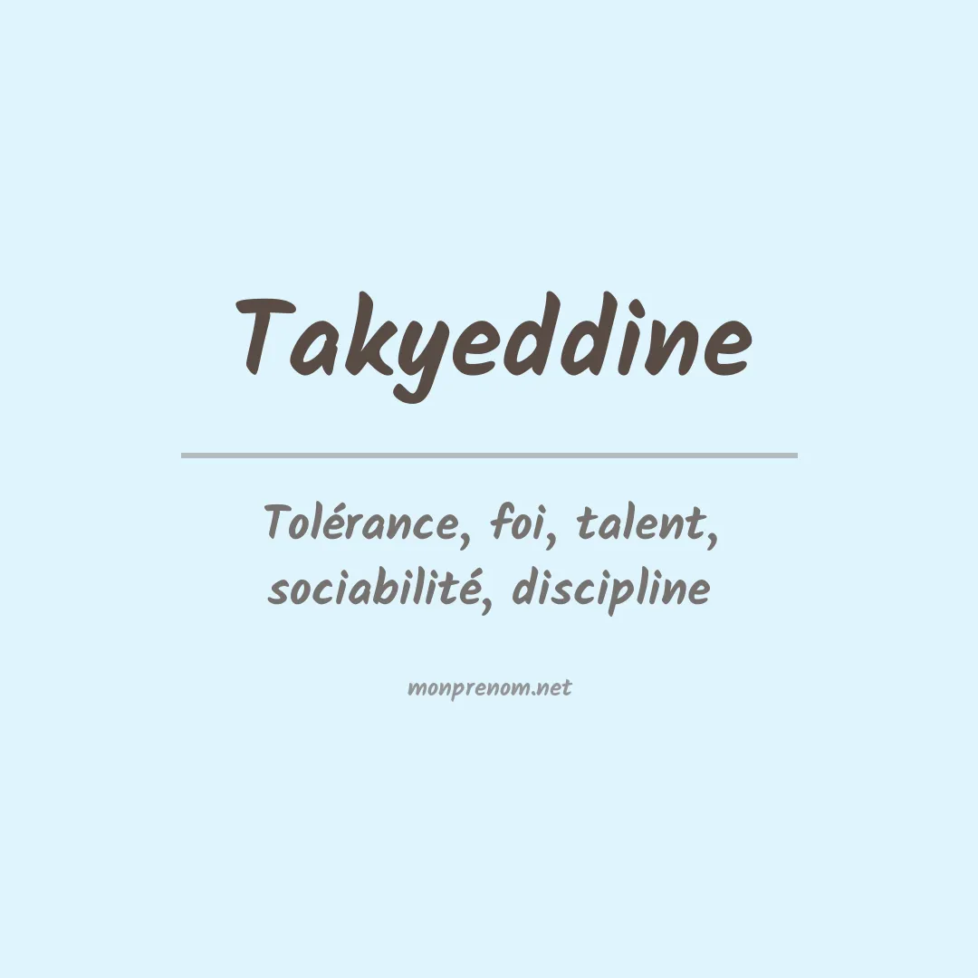 Signification du prénom Takyeddine