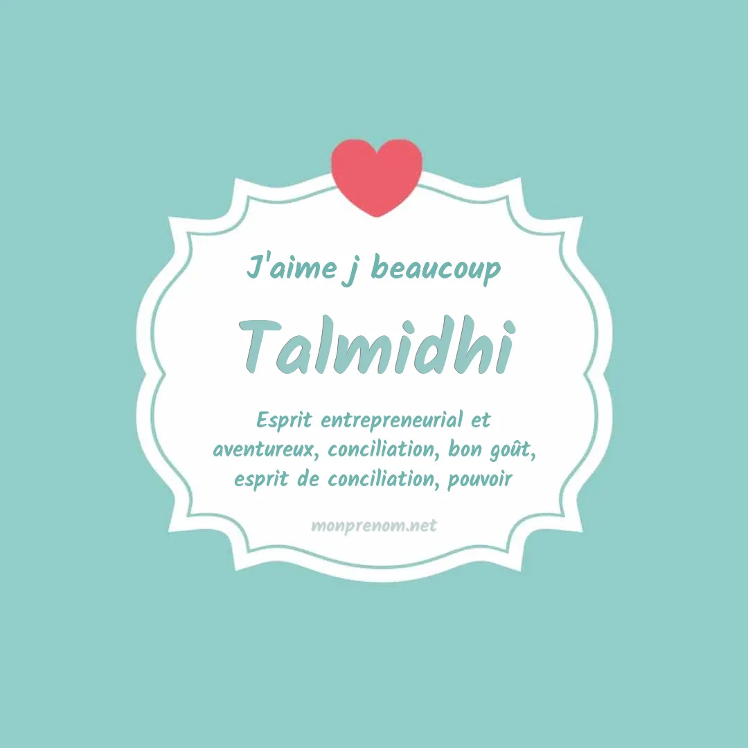 J'aime beaucoup Talmidhi