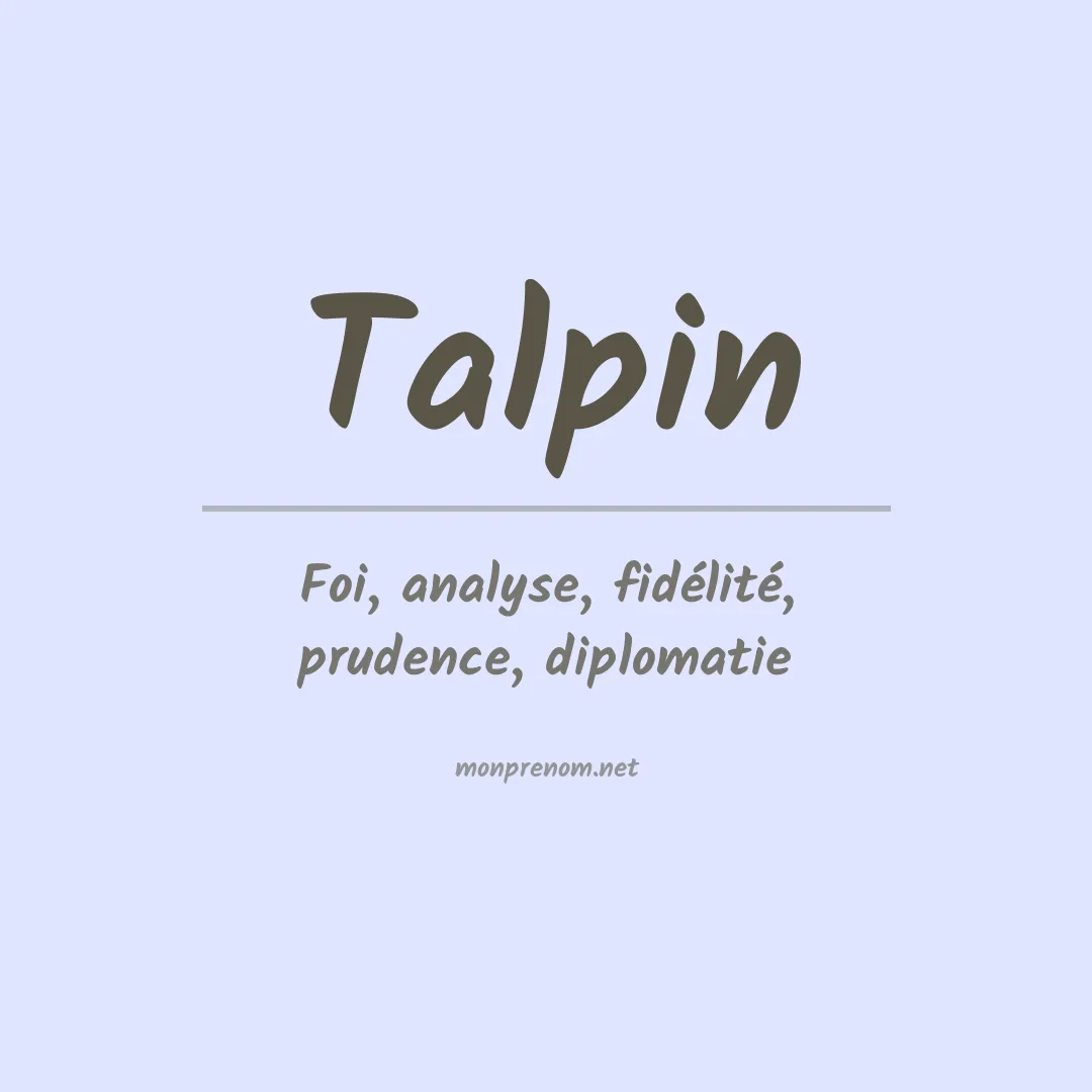 Signification du prénom Talpin