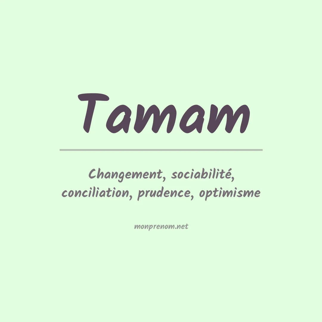 Signification du prénom Tamam