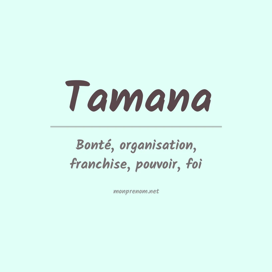 Signification du prénom Tamana