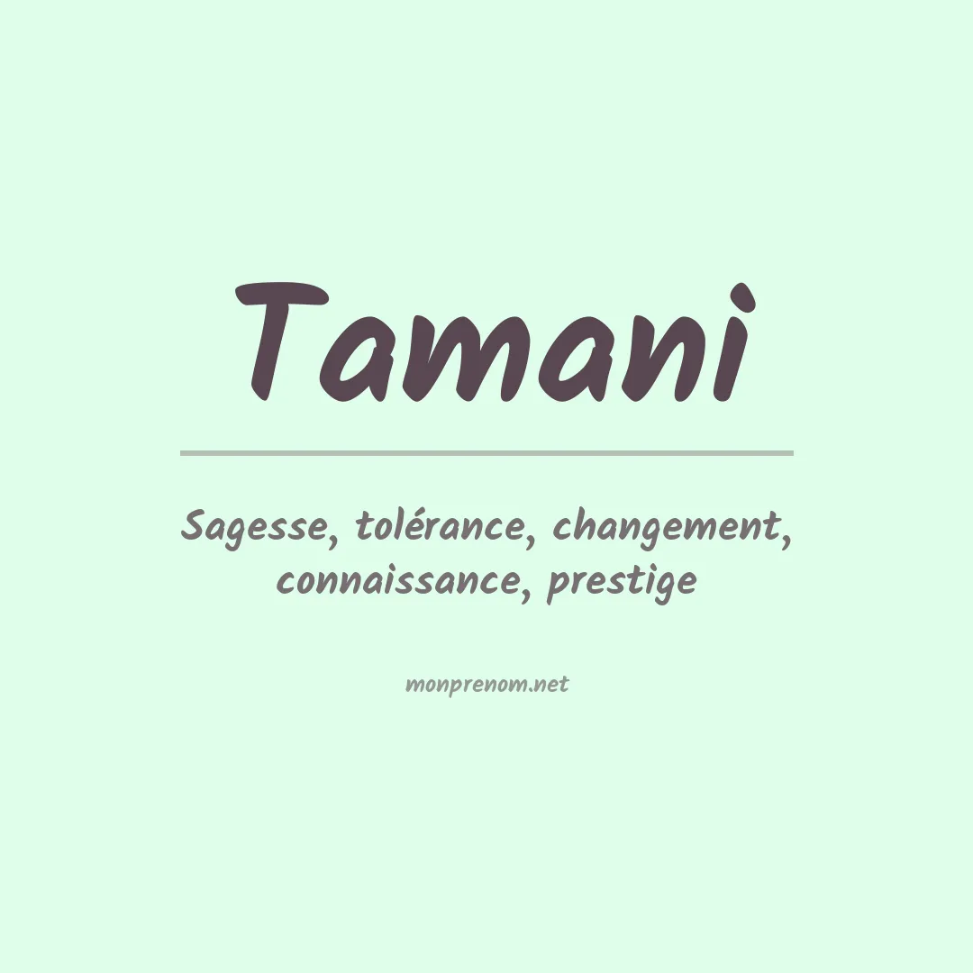 Signification du prénom Tamani