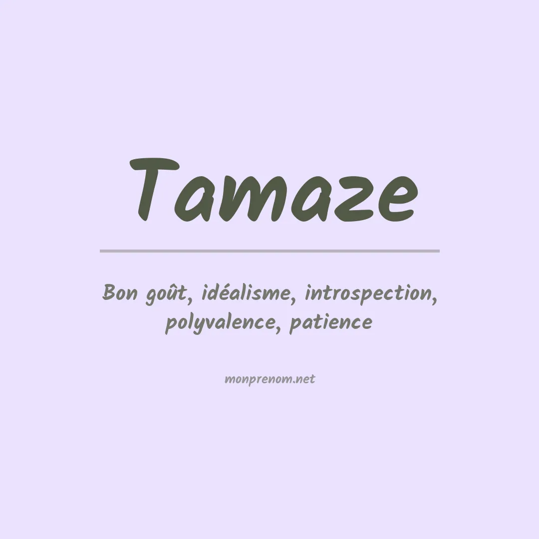 Signification du prénom Tamaze