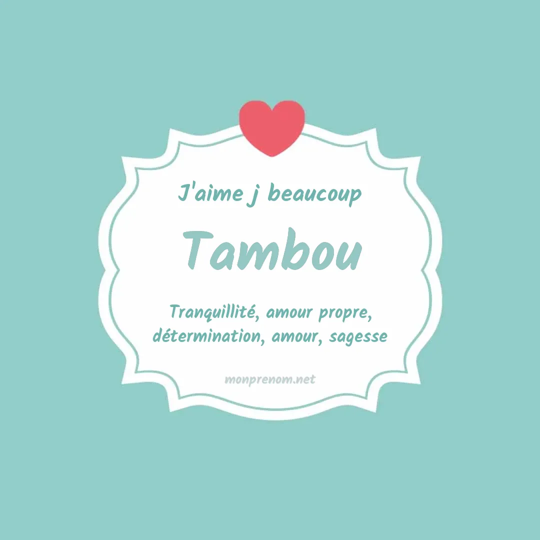 J'aime beaucoup Tambou