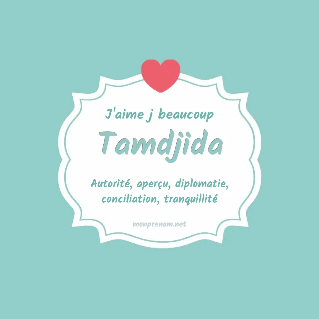 J'aime beaucoup Tamdjida