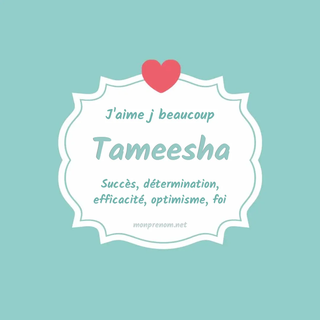 J'aime beaucoup Tameesha