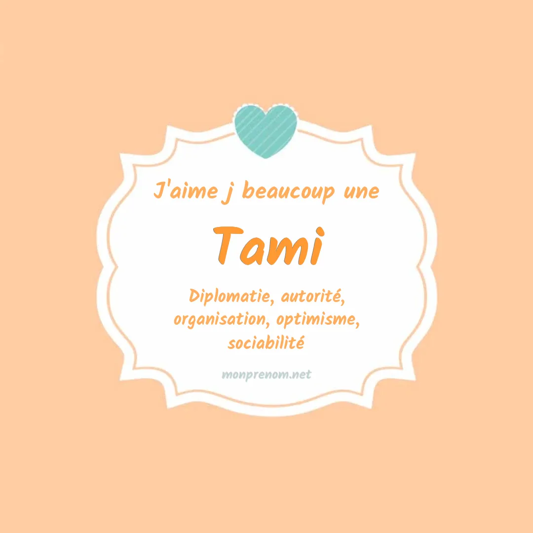 J'aime beaucoup Tami