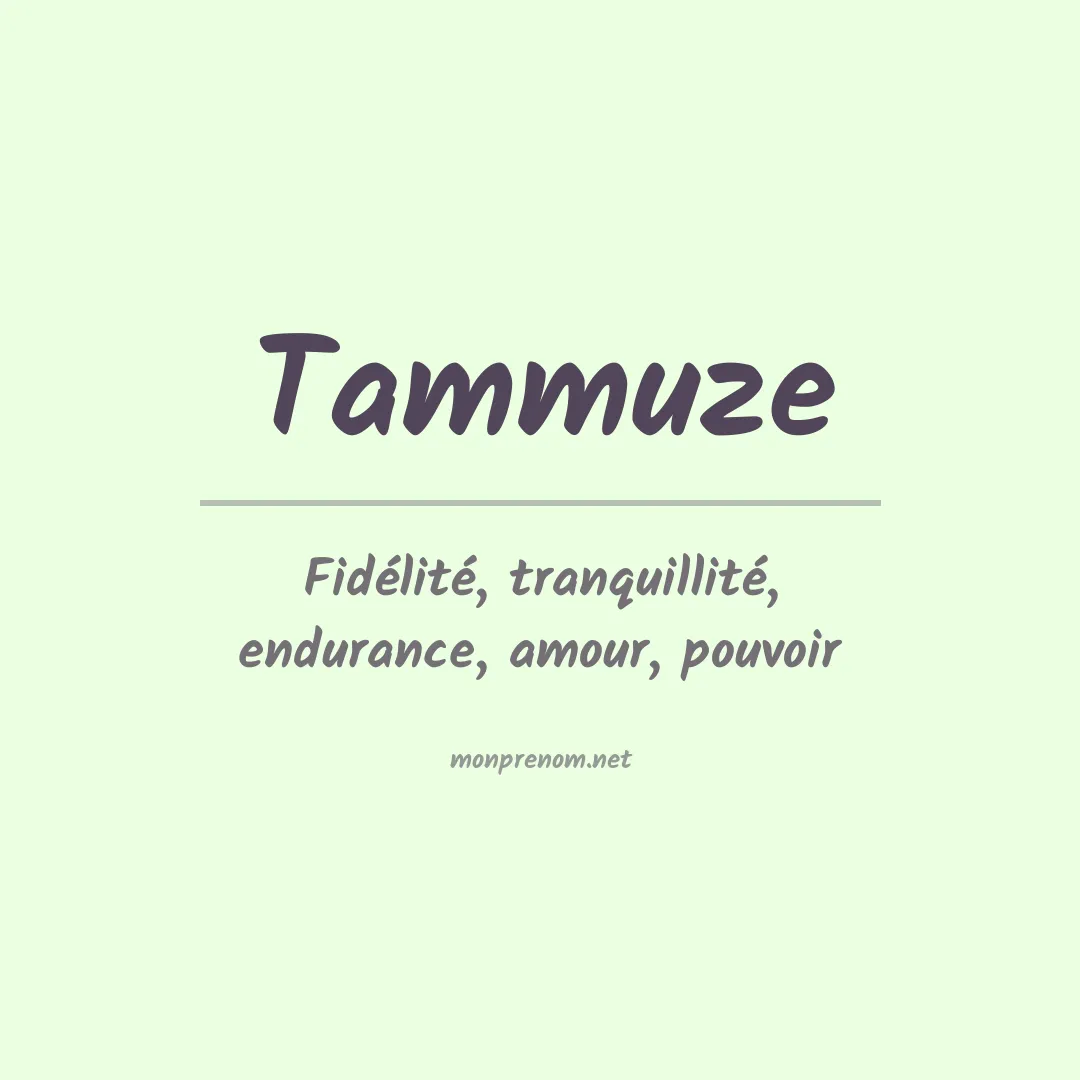 Signification du prénom Tammuze