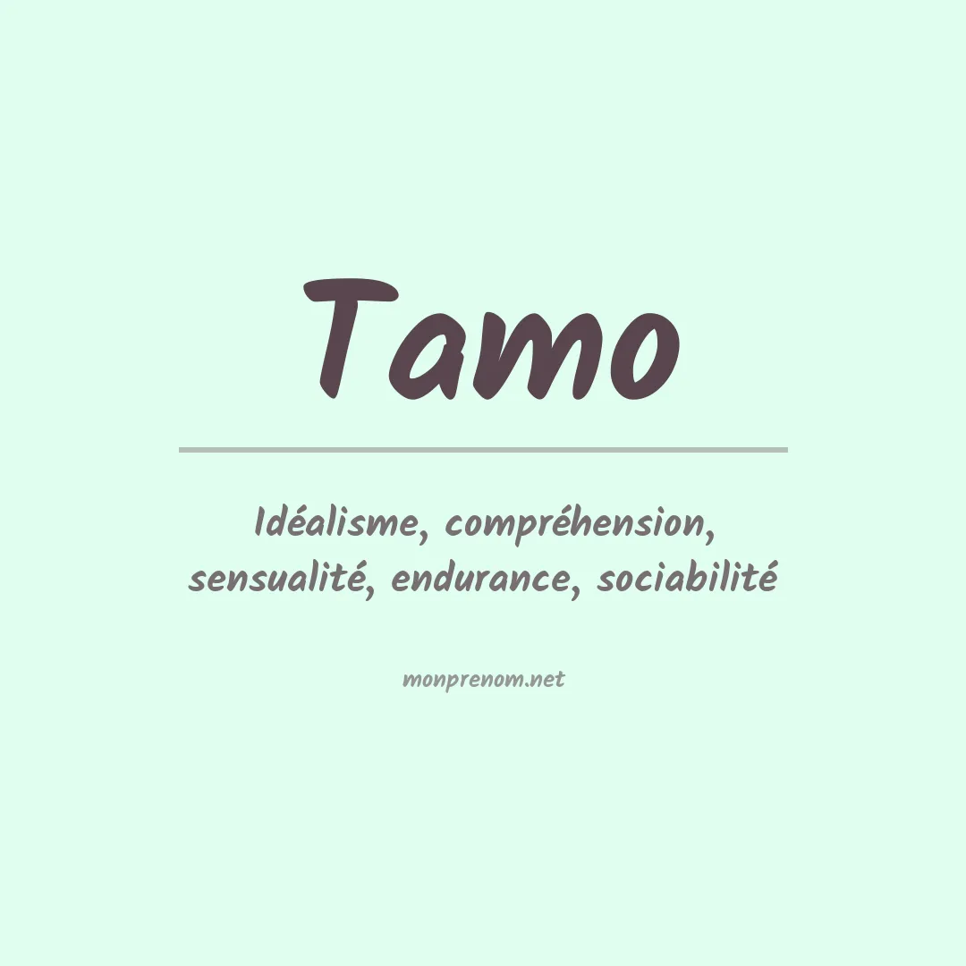 Signification du prénom Tamo