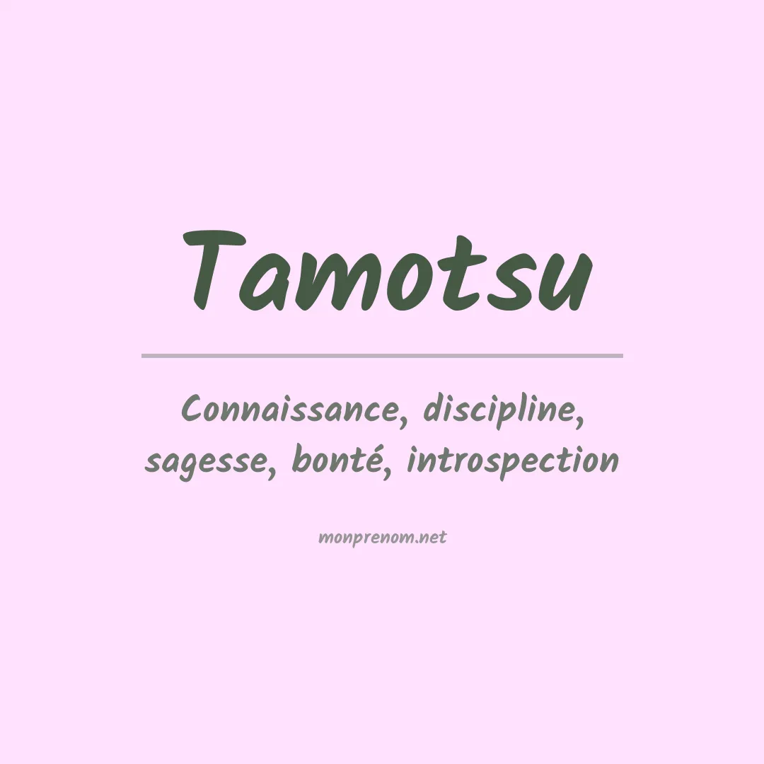 Signification du prénom Tamotsu