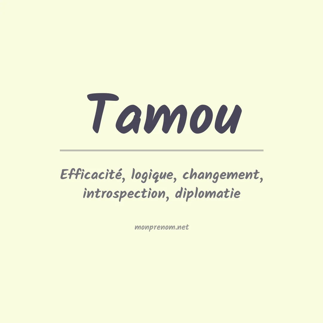 Signification du prénom Tamou