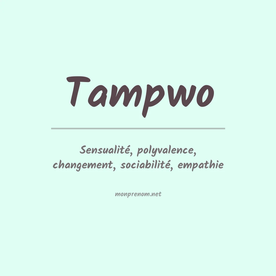 Signification du prénom Tampwo