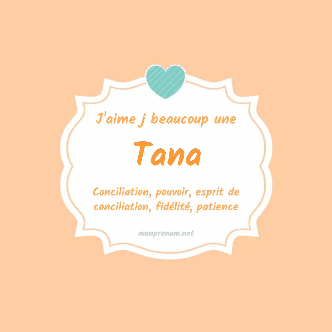 J'aime beaucoup Tana